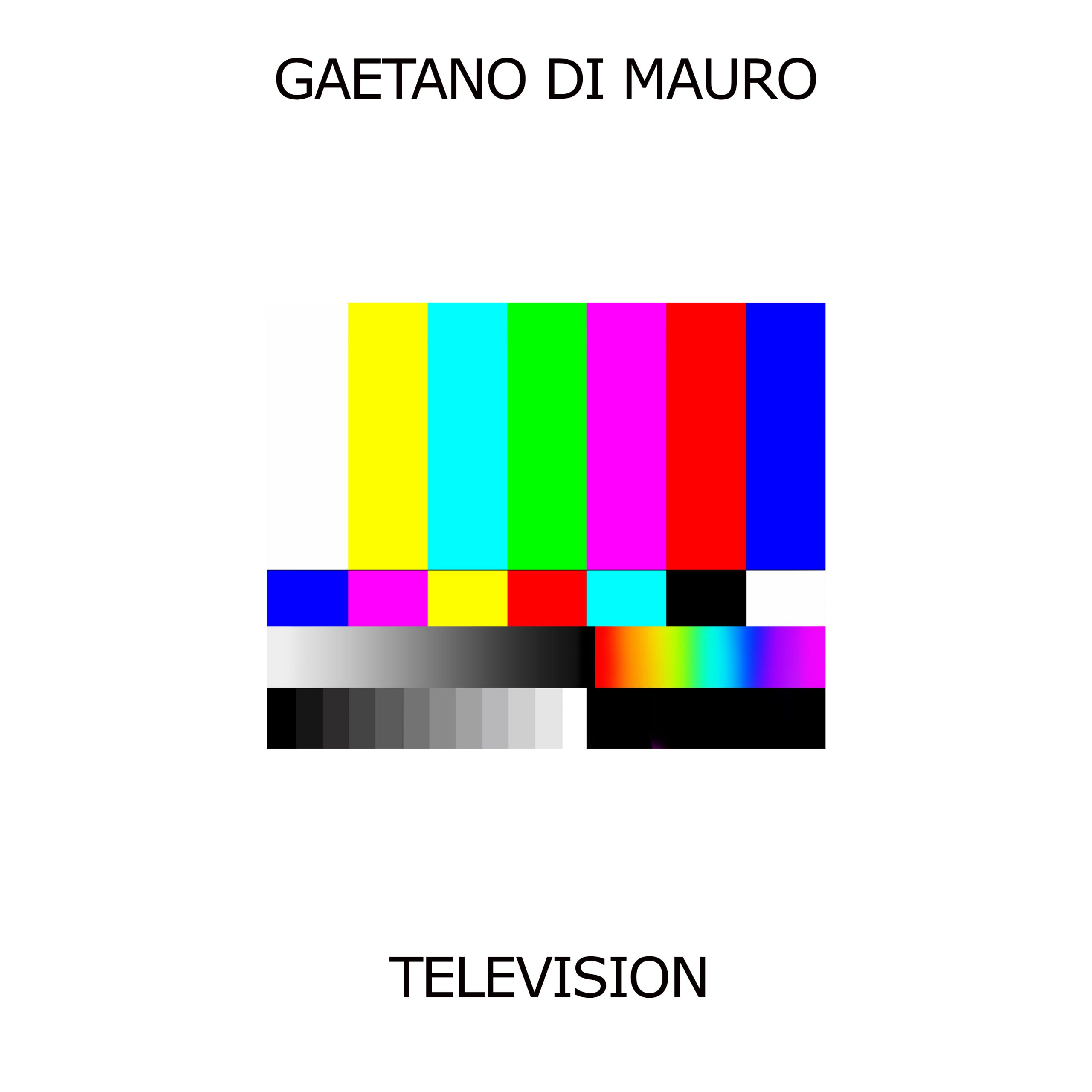 Television - Gaetano Di Mauro